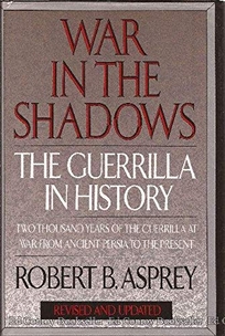 War in the Shadows: Guerillas in History
