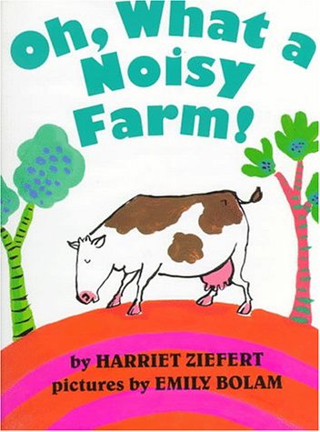cover image Oh, What a Noisy Farm!