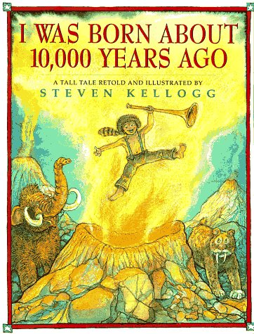 cover image I Was Born about 10,000 Years Ago: A Tall Tale