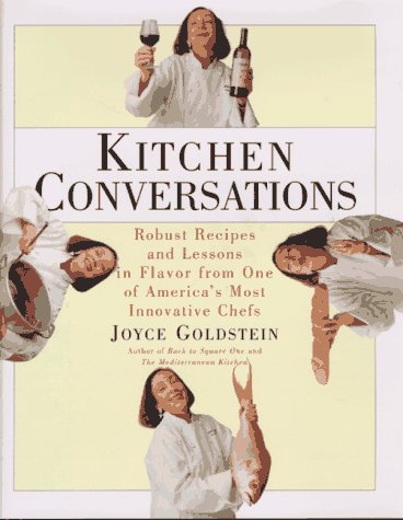 cover image Kitchen Conversations: Robust Recipes and Flavor Secrets from One of America's Best Chefs