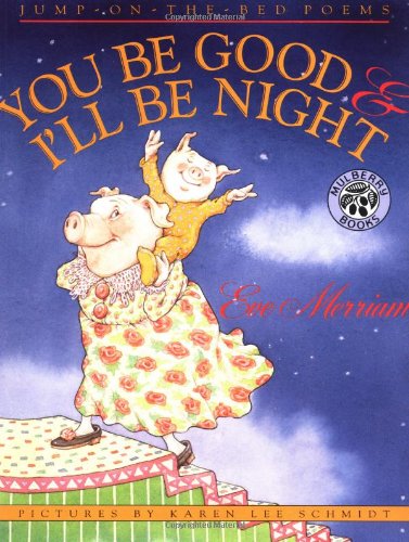 cover image You Be Good & I'll Be Night: Jump-On-The-Bed Poems