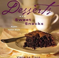 Desserts and Sweet Snacks: Rustic Italian Style