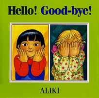 Hello! Good-Bye!