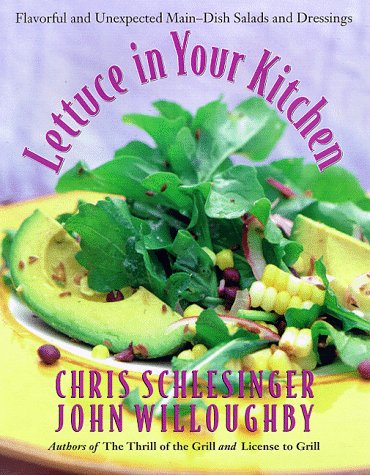cover image Lettuce in Your Kitchen: Flavorful and Unexpected Main-Dish Salads and Dressings