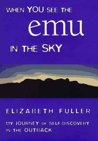 cover image When You See the Emu in the Sky: My Journey of Self-Discovery in the Outback