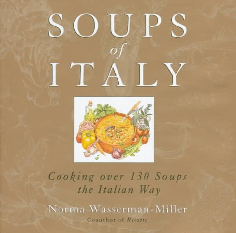 cover image Soups of Italy: Cooking Over 175 of the Best Italian Soups
