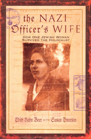 cover image The Nazi Officer's Wife: How One Jewish Woman Survived the Holocaust