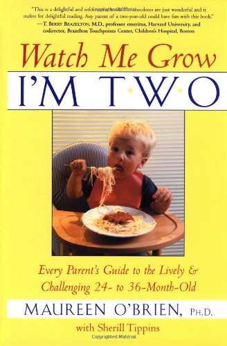 cover image WATCH ME GROW: I'M TWO—Every Parent's Guide to the Lively and Challenging 24- to 36-Month-Old