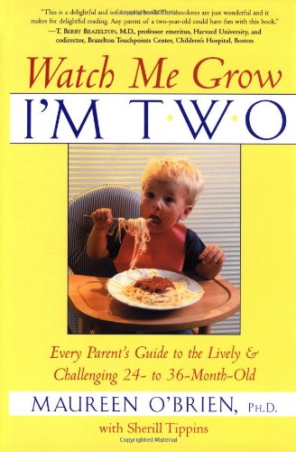 cover image WATCH ME GROW: I'M TWO—Every Parent's Guide to the Lively and Challenging 24- to 36-Month-Old