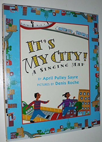 cover image IT'S MY CITY!: A Singing Map