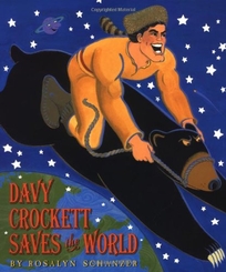 DAVY CROCKETT SAVES THE WORLD