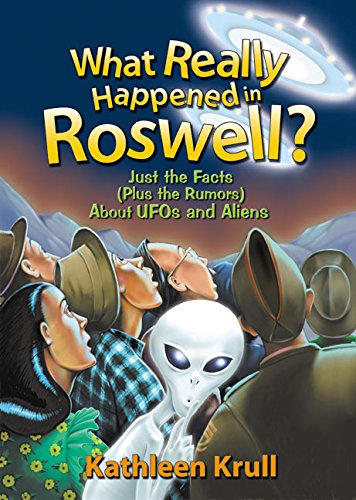 cover image What Really Happened in Roswell?: Just the Facts (Plus the Rumors) about UFOs and Aliens