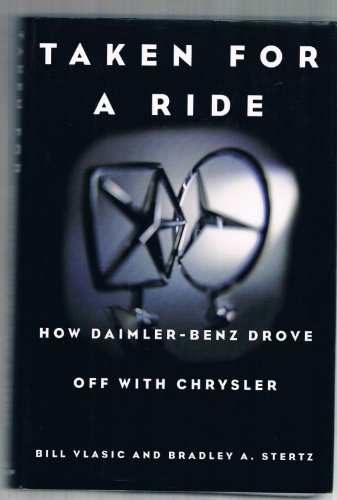 cover image Taken for a Ride: How Daimler-Benz Drove Off with Chrysler