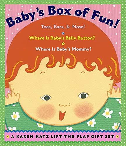 cover image Baby's Box of Fun: A Karen Katz Lift-The-Flap Gift Set: Toes, Ears, & Nose!/Where Is Baby's Belly Button?/Where Is Baby's Mommy?