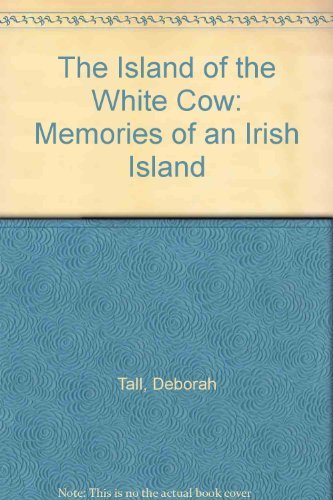 cover image The Island of the White Cow: Memories of an Irish Island