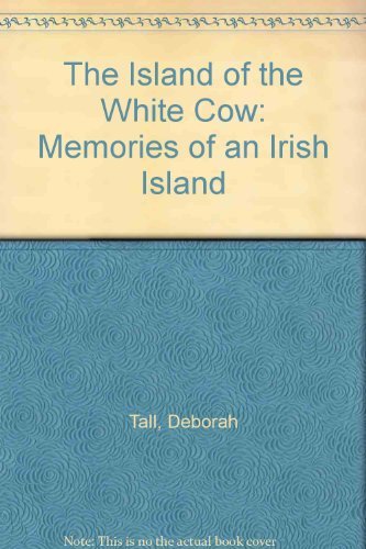 cover image The Island of the White Cow: Memories of an Irish Island