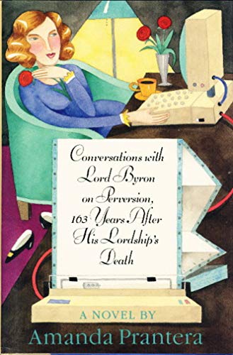 cover image Conversations with Lord Byron on Perversion, 163 Years After His Lordship's Death