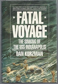 Fatal Voyage: The Sinking of the USS Indianapolis