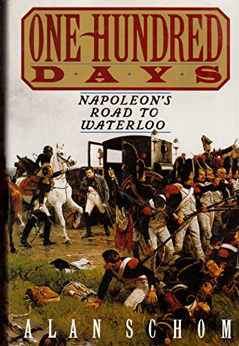 cover image One Hundred Days: Napoleon's Road to Waterloo