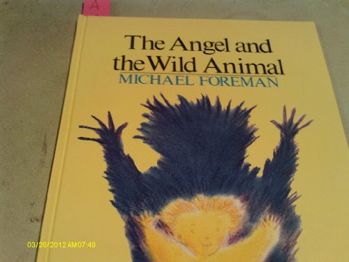 cover image The Angel & the Wild Animal (First American Edition)