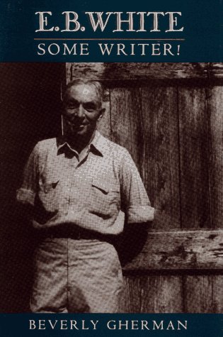 cover image E.B. White: Some Writer!