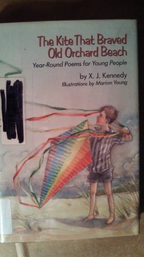 cover image The Kite That Braved Old Orchard Beach: Year-Round Poems for Young People