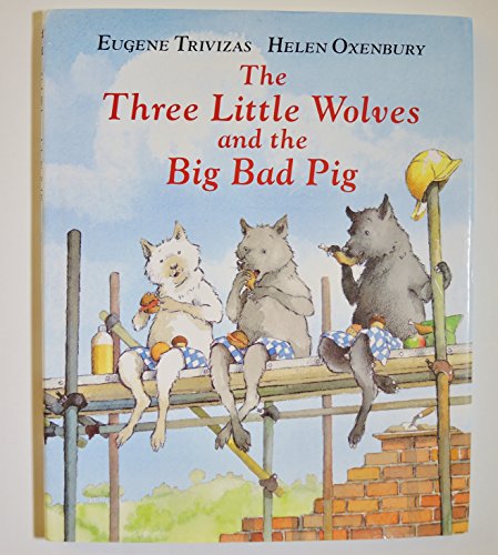 cover image The Three Little Wolves and the Big Bad Pig
