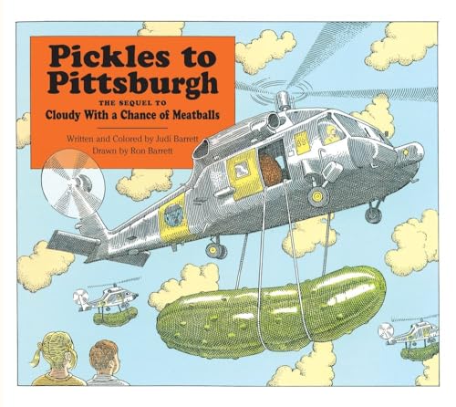 cover image Pickles to Pittsburgh the Sequel to Cloudy with a Chance of Meatballs: A Sequel to I Cloudy with a Chance of Meatballs