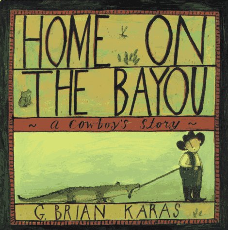 cover image Home on the Bayou: A Cowboy's Story