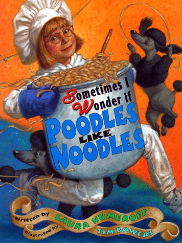 cover image Sometimes I Wonder If Poodles Like Noodles