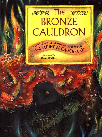 cover image The Bronze Cauldron Myths and Legends of the World: Myths and Legends of the World