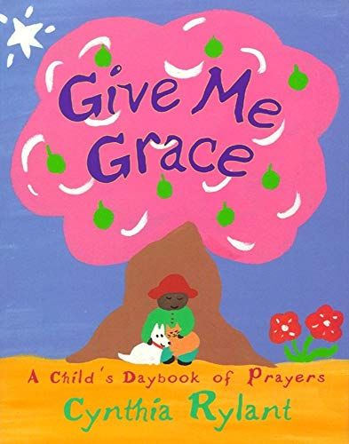 cover image Give Me Grace: A Child's Daybook of Prayers