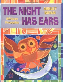 The Night Has Ears: African Proverbs