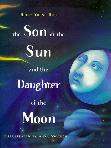 cover image The Son of the Sun and the Daughter of the Moon: A Saami Folktale from Russia