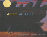I DREAM OF TRAINS