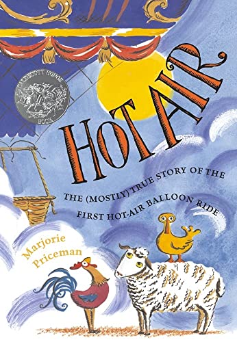 cover image Hot Air: The (Mostly) True Story of the First Hot-Air Balloon Ride
