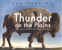 Thunder on the Plains: The Story of the American Buffalo