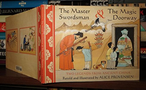 cover image THE MASTER SWORDSMAN AND THE MAGIC DOORWAY: Two Legends from Ancient China