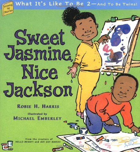 cover image Sweet Jasmine, Nice Jackson: What It's Like to Be 2--And to Be Twins!