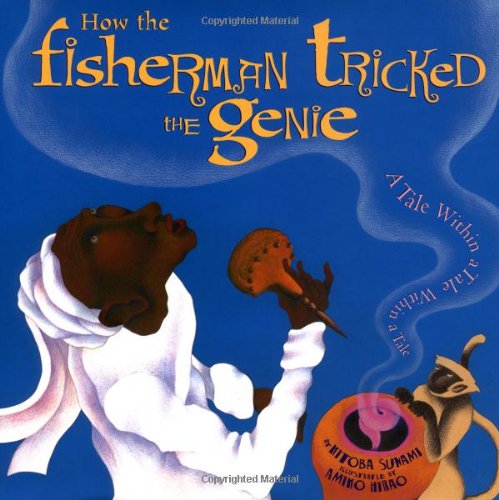 cover image HOW THE FISHERMAN TRICKED THE GENIE: A Tale Within a Tale Within a Tale