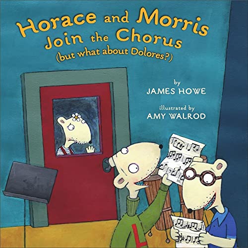 cover image HORACE AND MORRIS JOIN THE CHORUS (BUT WHAT ABOUT DOLORES?)