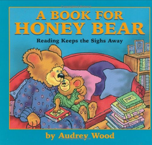 cover image A Book for Honey Bear: Reading Keeps the Sighs Away