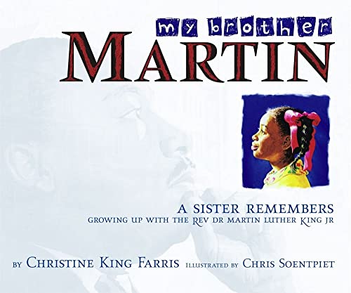 cover image MY BROTHER MARTIN: A Sister Remembers Growing Up with the Rev. Dr. Martin Luther King Jr.