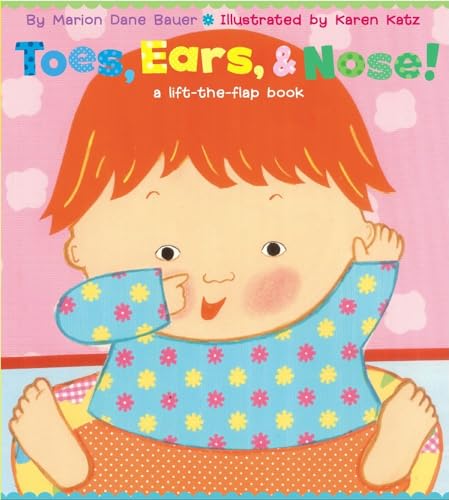 cover image Toes, Ears, & Nose!: A Lift-The-Flap Book