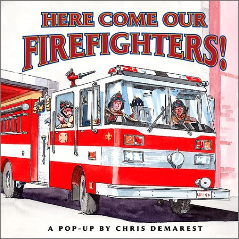 cover image Here Come Our Firefighters!: A Pop-Up Book