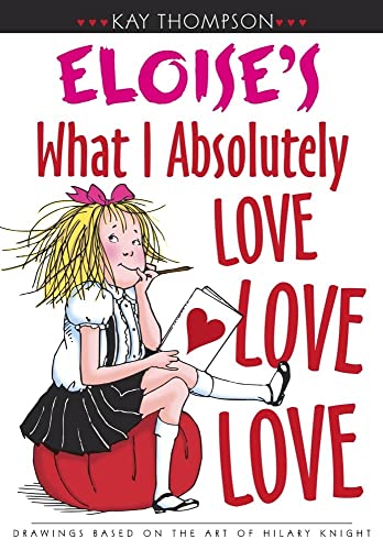 cover image Eloise's What I Absolutely Love Love Love
