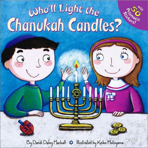 cover image Who'll Light the Chanukah Candles? [With Sticker]