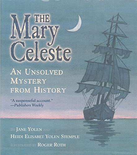 cover image THE MARY CELESTE:
An Unsolved Mystery from History