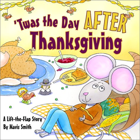 cover image Twas the Day After Thanksgiving: A Lift-The-Flap Story