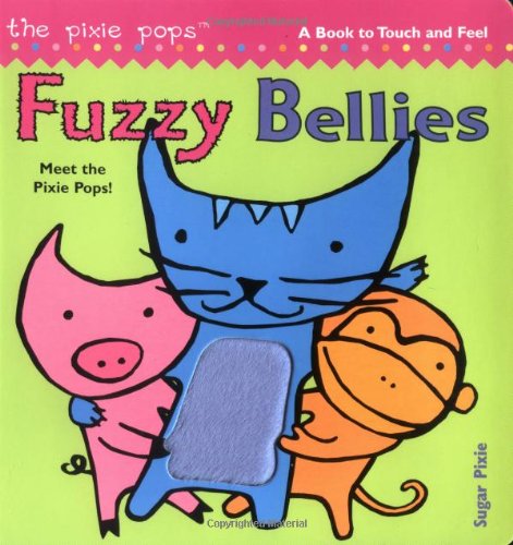 cover image Fuzzy Bellies: A Book to Touch and Feel